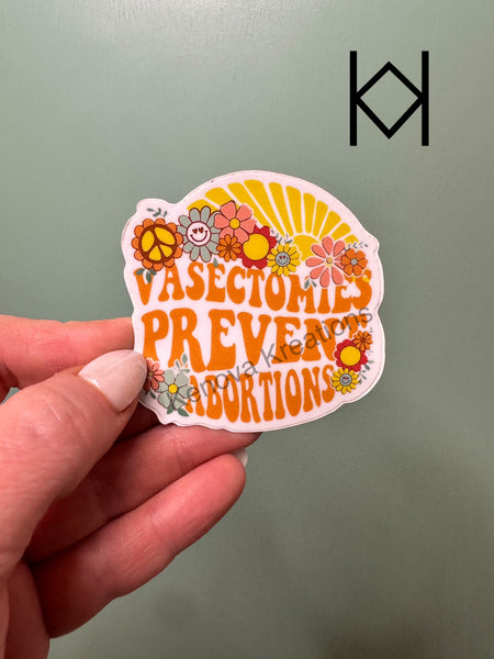 Vasectomies Prevent Abortions Waterproof Sticker