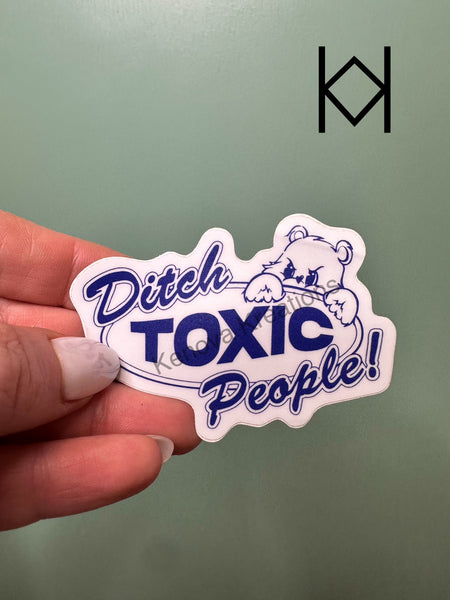 Ditch Toxic People Waterproof Sticker