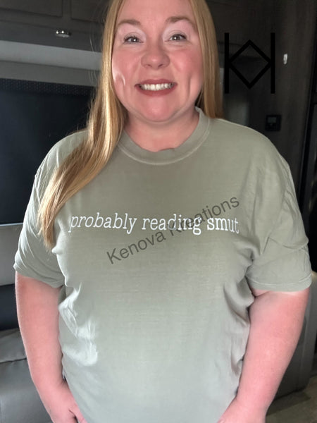 Probably Reading Smut Comfort Colors Tee
