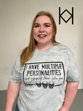I Have Multiple Personalities Tee