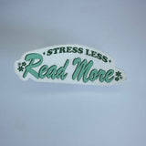 Stress Less Read More Waterproof Sticker