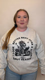 Look Better Bent Over Smut Crewneck