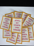 Books Are Cheaper Than Therapy Waterproof Sticker