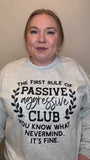 Passive Aggressive Club Crewneck