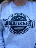 Dumbfuckery To A Minimum Crewneck