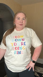 Slow Down You're Doing Fine Comfort Colors Tee