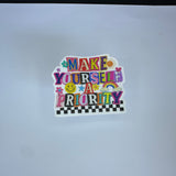 Make Yourself A Priority Waterproof Sticker