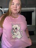 Call Me When You Don’t Need Anything Cat Tshirt