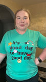 Good Day For A Good Day Comfort Colors Tee