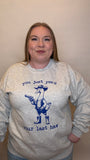 You Just Yee’d Your Last Haw Crewneck
