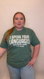 I Speak 4 Languages Tshirt