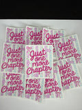 Just One More Chapter Waterproof Sticker