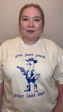 You Just Yee’d Your Last Haw Tshirt
