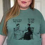 Do You Have Any Fucks Go Fish Comfort Colors Tee