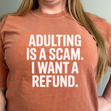 Adulting Is A Scam Comfort Colors Tee