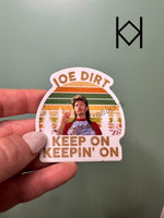 Joe Dirt Waterproof Sticker