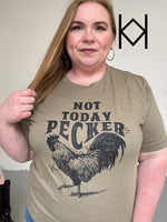 Not Today Pecker Tshirt